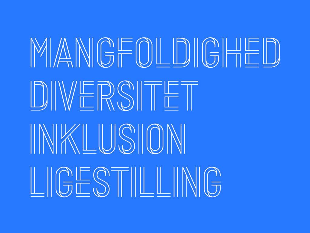 "Mangfoldighed, diversitet, inklusion og ligestilling" på blå skrift